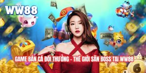 Game bắn cá đổi thưởng